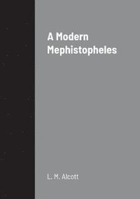 bokomslag A Modern Mephistopheles