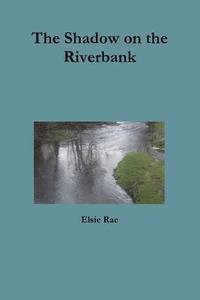 bokomslag Shadow on the Riverbank