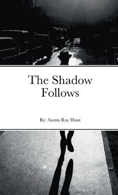 The Shadow Follows 1