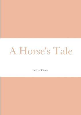 A Horse's Tale 1