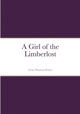 A Girl of the Limberlost 1