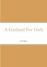 bokomslag A Garland For Girls
