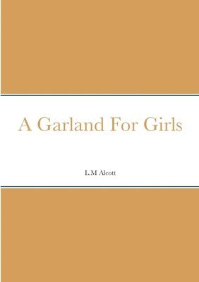 bokomslag A Garland For Girls