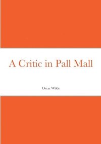 bokomslag A Critic in Pall Mall