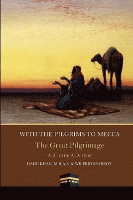 Hadji Khan - With Pilgrims to Mecca, Häftad