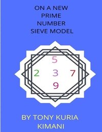 bokomslag On a New Prime Number Sieve Model
