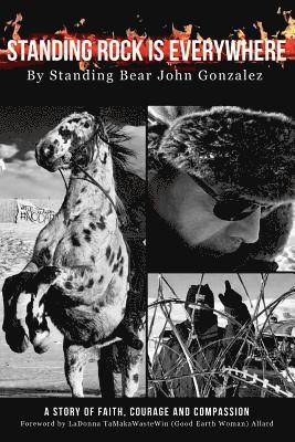 John Gonzalez - Standing Rock Is Everywhere, Häftad
