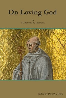 bokomslag On Loving God by St. Bernard de Clairvaux