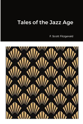 F Scott Fitzgerald, F. Scott Fitzgerald - Tales of the Jazz Age, Häftad