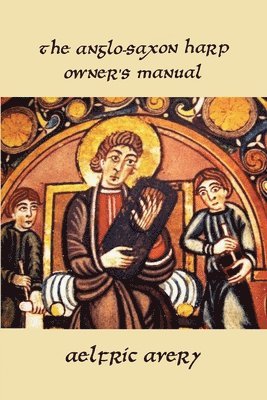 The Anglo-Saxon Harp Owner's Manual 1