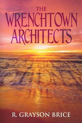 bokomslag The Wrenchtown Architects vol. I