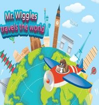 bokomslag Mr. Wiggles Travels The World