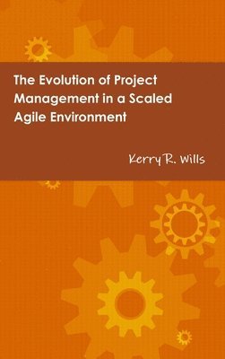 Evolution of Project Management in a Scaled Agile Environment