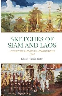 bokomslag Sketches of Siam and Laos