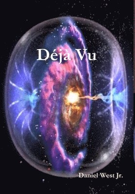 Daniel West, Jr. West, Daniel, Daniel West Jr. - Déjà Vu, Inbunden
