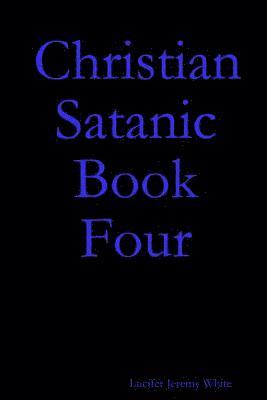 bokomslag Christian Satanic Book Four