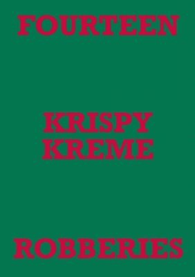 Fourteen Krispy Kreme Robberies 1