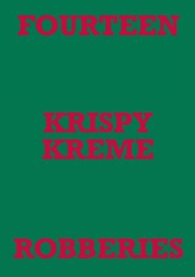 Fourteen Krispy Kreme Robberies 1