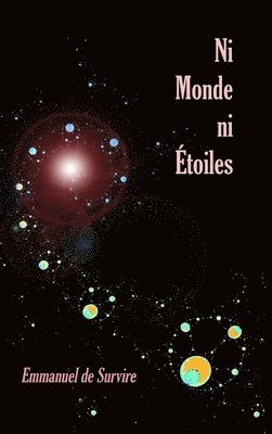 bokomslag Ni monde ni étoiles