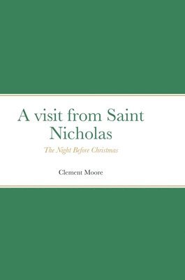 Clement Moore - visit from Saint Nicholas, Inbunden