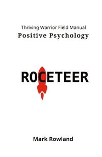 bokomslag Thriving Warrior Field Manual / Positive Psychology