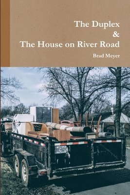 Duplex & The House on River Road 1
