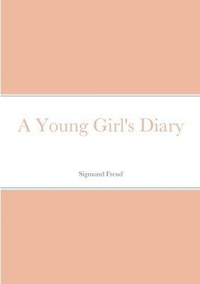 Sigmund Freud - Young Girl's Diary, Häftad