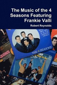 bokomslag The Music of the 4  Seasons Featuring Frankie Valli