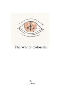 bokomslag The War of Colossals