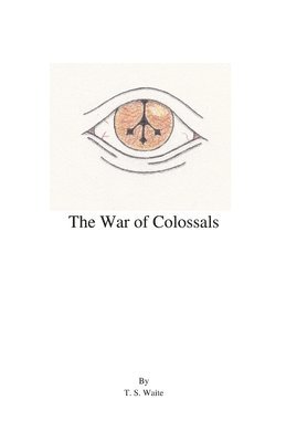 bokomslag The War of Colossals