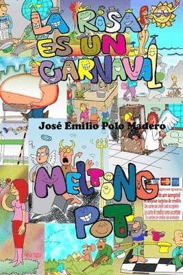 Melting Pot/ La Risa es un Carnaval 1