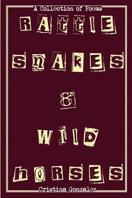 Rattlesnakes & Wild Horses 1