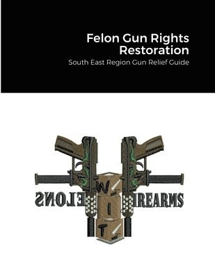 Felon Gun Rights Restoration 1