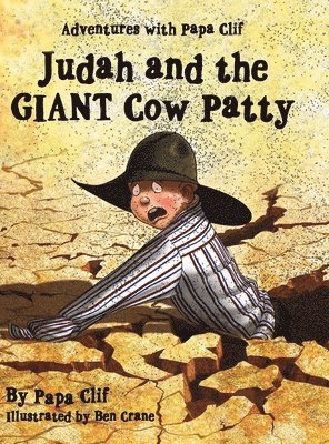 Papa Clif - Judah and the Giant Cow Patty, Inbunden