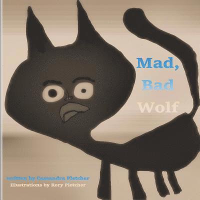 Mad, Bad Wolf 1