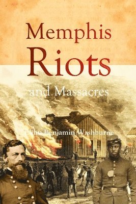Memphis Riots and Massacres 1