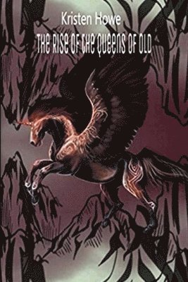 bokomslag Rise of the Queens of Old