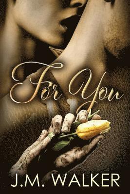 J M Walker, J. M. Walker, J.M. Walker - For You, Häftad