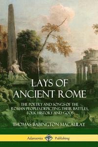 bokomslag Lays of Ancient Rome