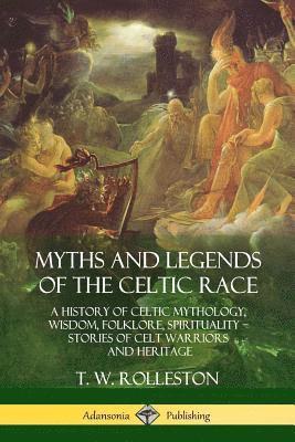 bokomslag Myths and Legends of the Celtic Race