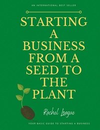 bokomslag Starting a Business from a Seed to the Plant