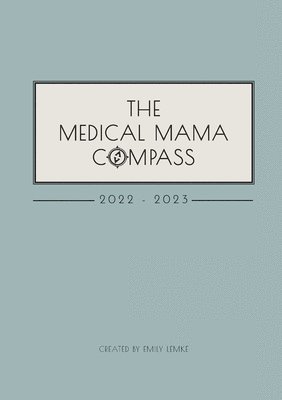 The Medical Mama Compass 1