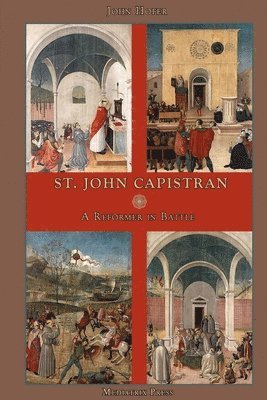 St. John Capistran: A Reformer in Battle 1