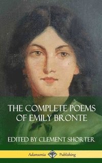 bokomslag The Complete Poems of Emily Bronte (Poetry Collections) (Hardcover)