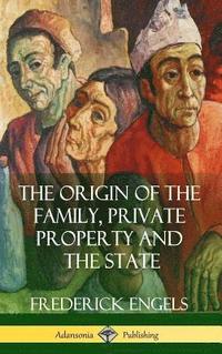 bokomslag The Origin of the Family, Private Property and the State (Hardcover)