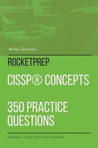 bokomslag ROCKETPREP CISSP(R) Concepts 350 Practice Questions