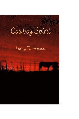 Larry Thompson - Cowboy Spirit, Häftad