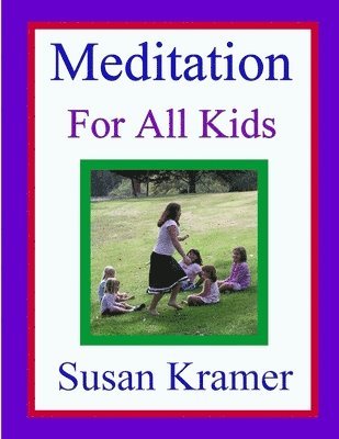 bokomslag Meditation for All Kids