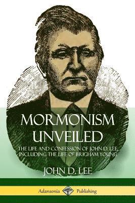 bokomslag Mormonism Unveiled