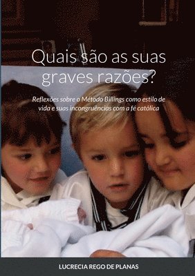 Quais são as suas graves razões?